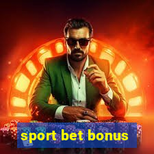 sport bet bonus