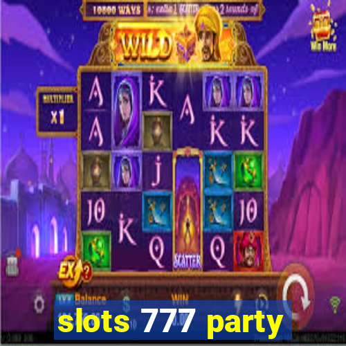 slots 777 party