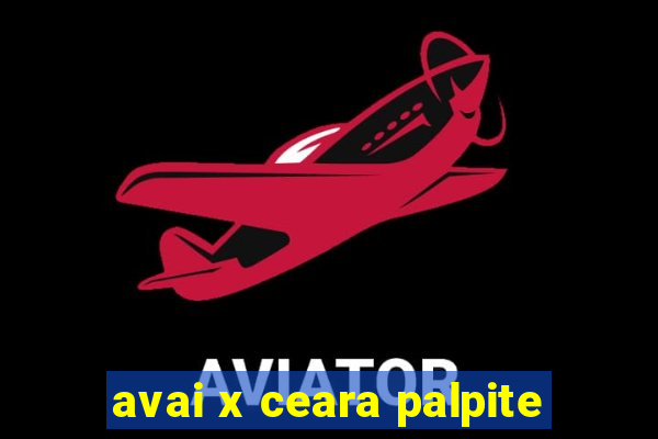 avai x ceara palpite