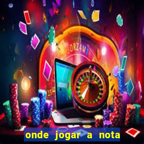 onde jogar a nota do enem