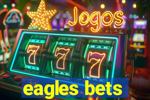 eagles bets