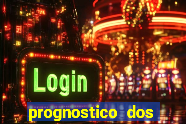 prognostico dos jogos de hoje