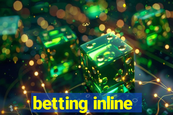 betting inline