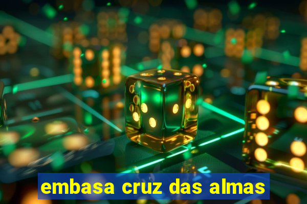 embasa cruz das almas