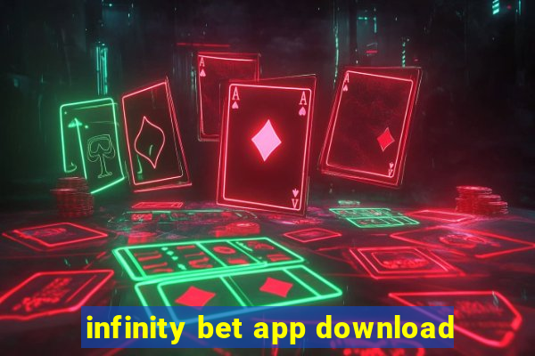 infinity bet app download