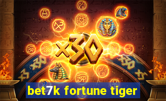 bet7k fortune tiger