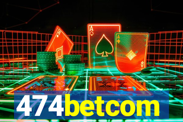 474betcom