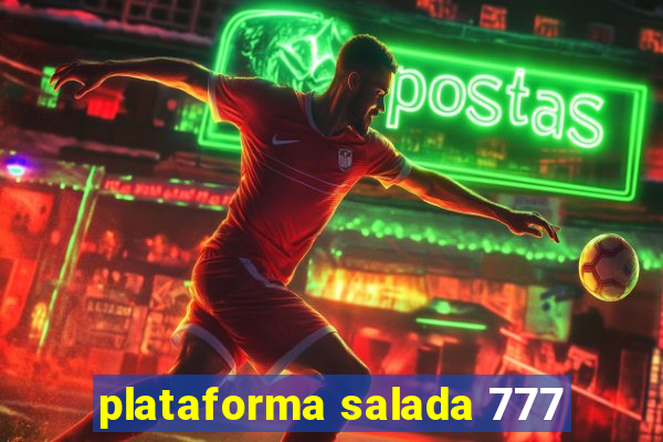 plataforma salada 777