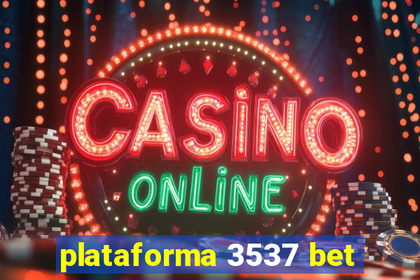 plataforma 3537 bet