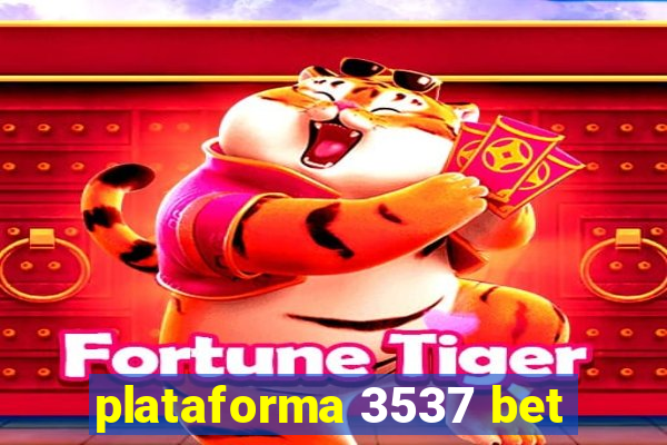 plataforma 3537 bet