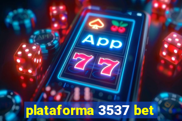 plataforma 3537 bet