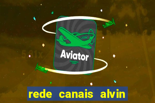 rede canais alvin e os esquilos