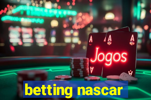 betting nascar