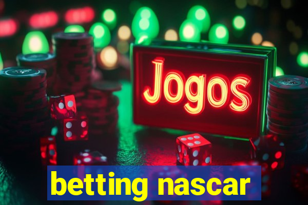 betting nascar