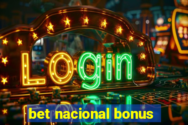 bet nacional bonus