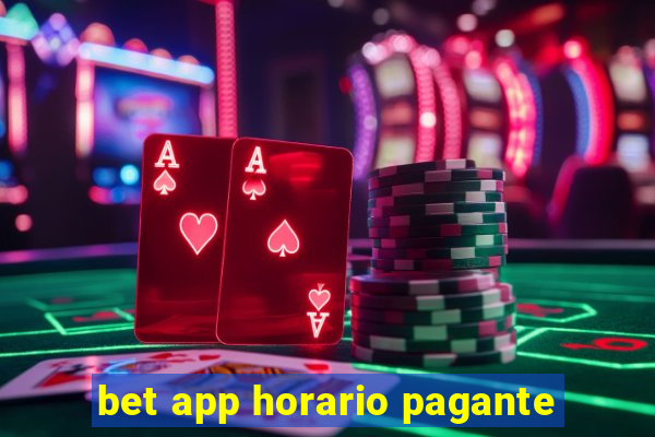 bet app horario pagante