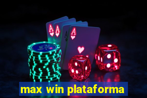 max win plataforma