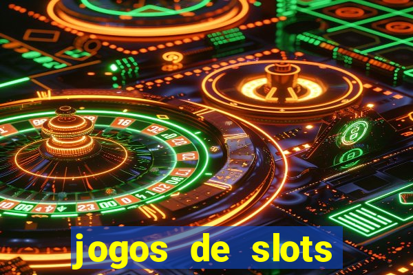 jogos de slots para ganhar dinheiro