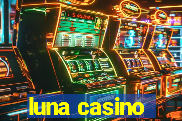 luna casino