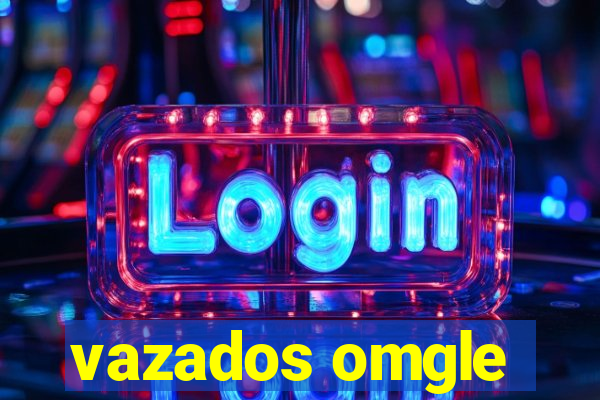 vazados omgle