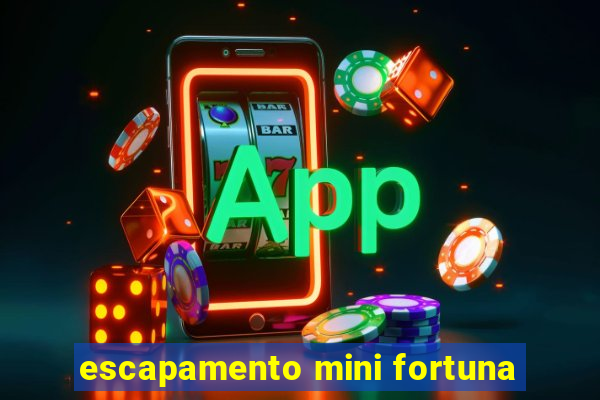 escapamento mini fortuna