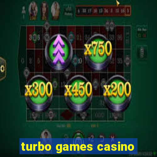 turbo games casino