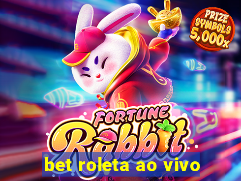 bet roleta ao vivo