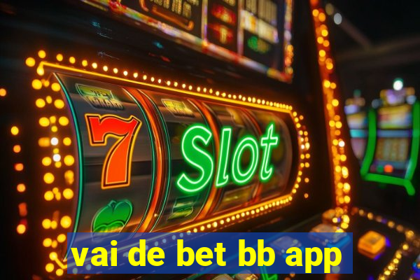 vai de bet bb app