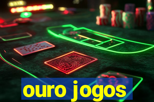 ouro jogos