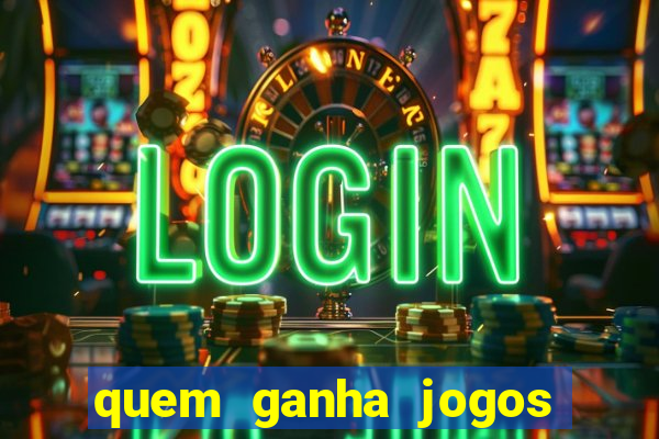 quem ganha jogos de hoje