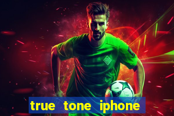 true tone iphone economiza energia