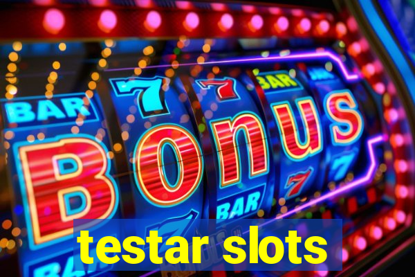 testar slots