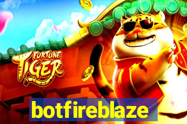 botfireblaze