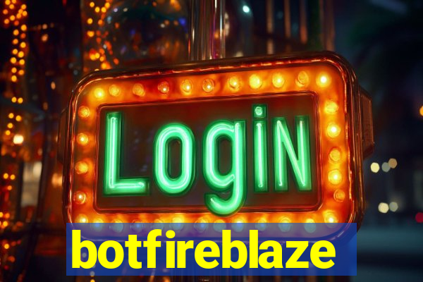 botfireblaze