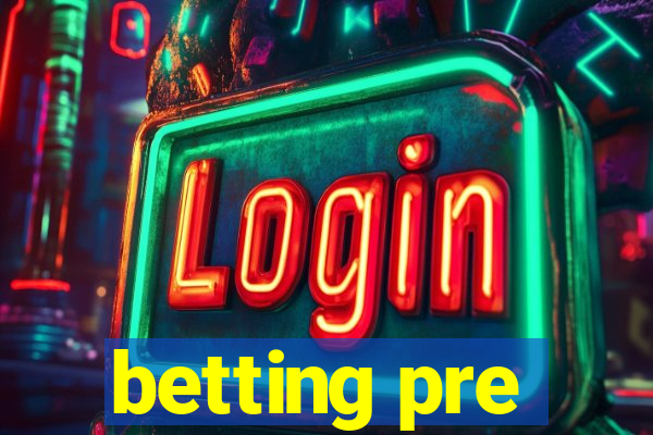 betting pre