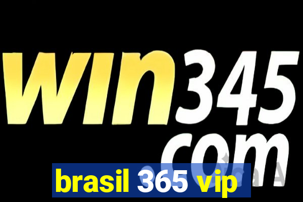 brasil 365 vip