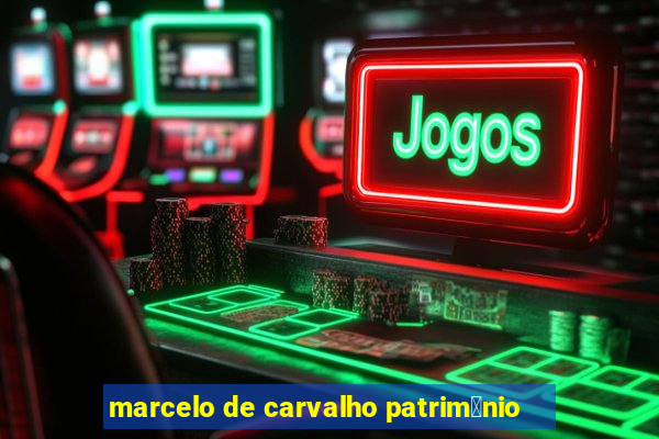 marcelo de carvalho patrim么nio