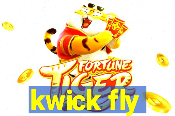 kwick fly