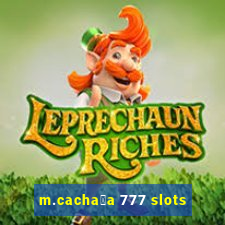 m.cacha莽a 777 slots