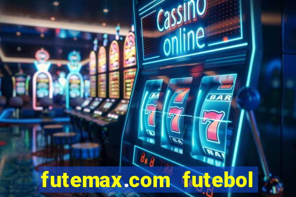 futemax.com futebol ao vivo