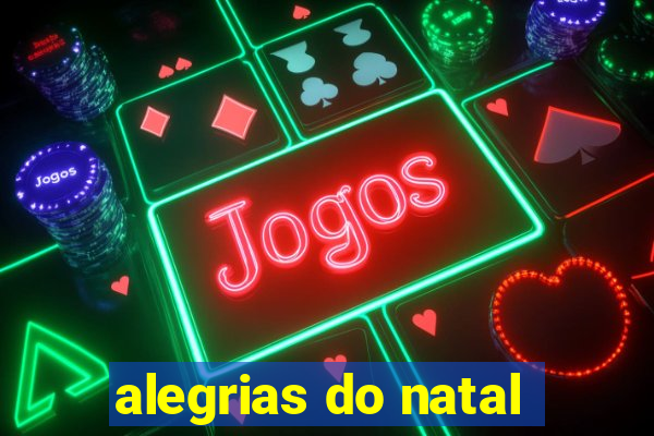 alegrias do natal