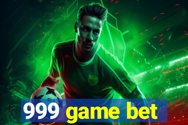 999 game bet