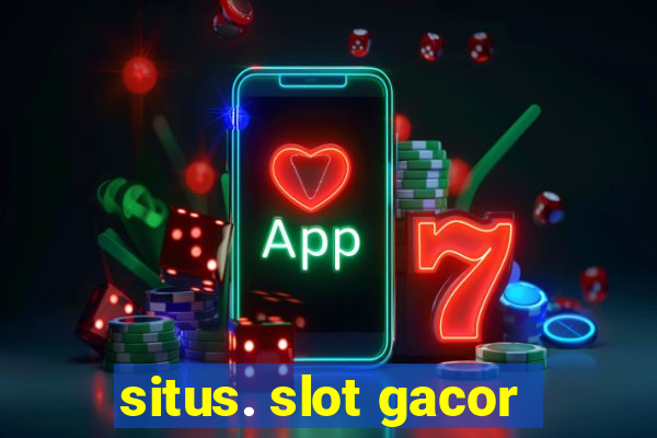 situs. slot gacor