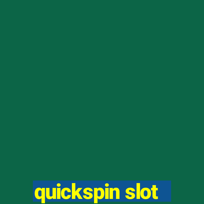 quickspin slot