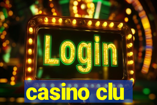 casino clu