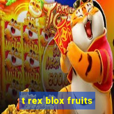 t rex blox fruits