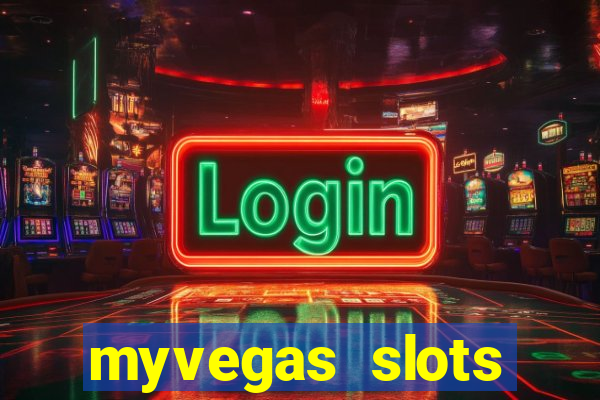 myvegas slots casino slots