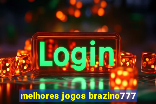 melhores jogos brazino777