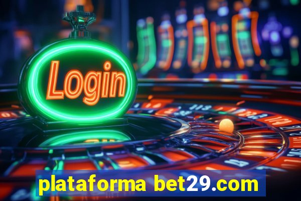 plataforma bet29.com