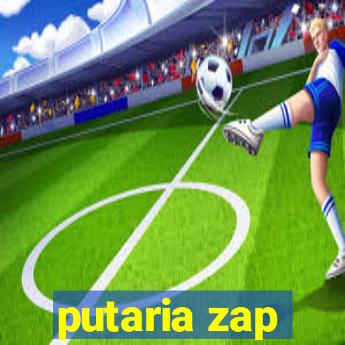 putaria zap